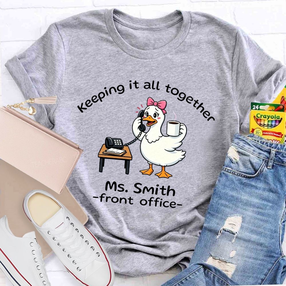 Personalized Name Front Office Keeping It All Together T-shirt