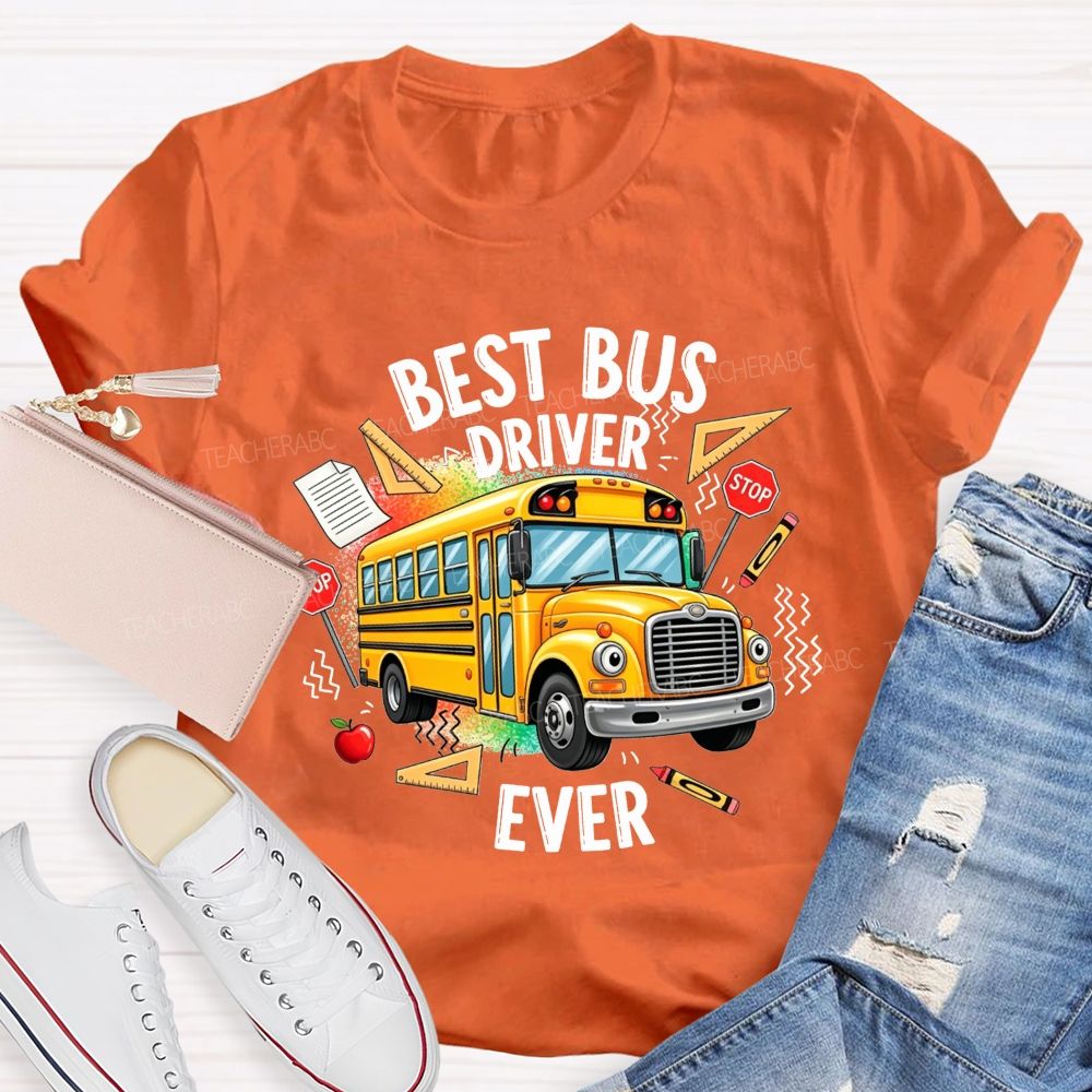 Best Bus Driver Ever And Cartoon Yellow School Bus T-shirt