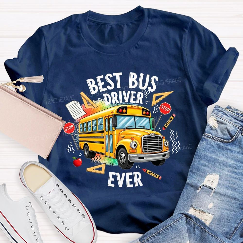 Best Bus Driver Ever And Cartoon Yellow School Bus T-shirt