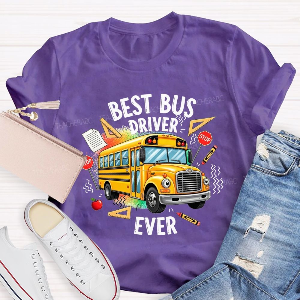 Best Bus Driver Ever And Cartoon Yellow School Bus T-shirt