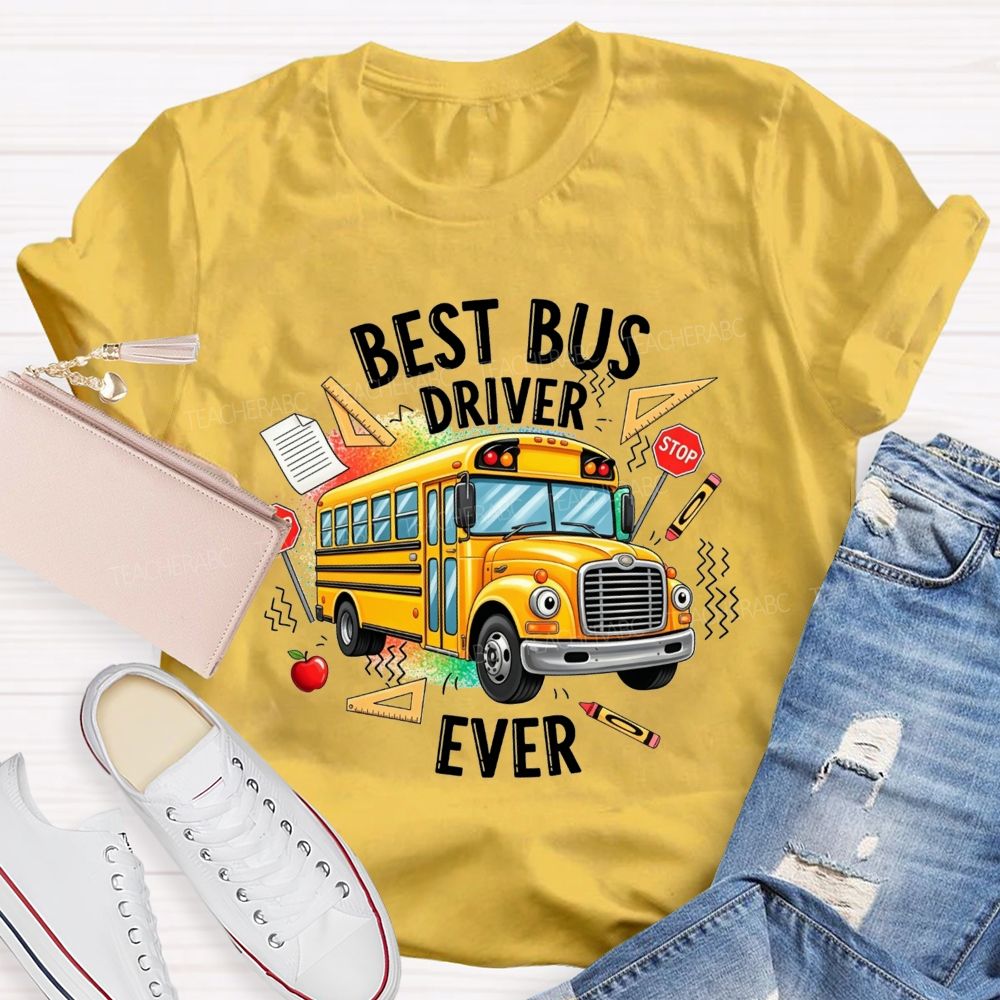 Best Bus Driver Ever And Cartoon Yellow School Bus T-shirt