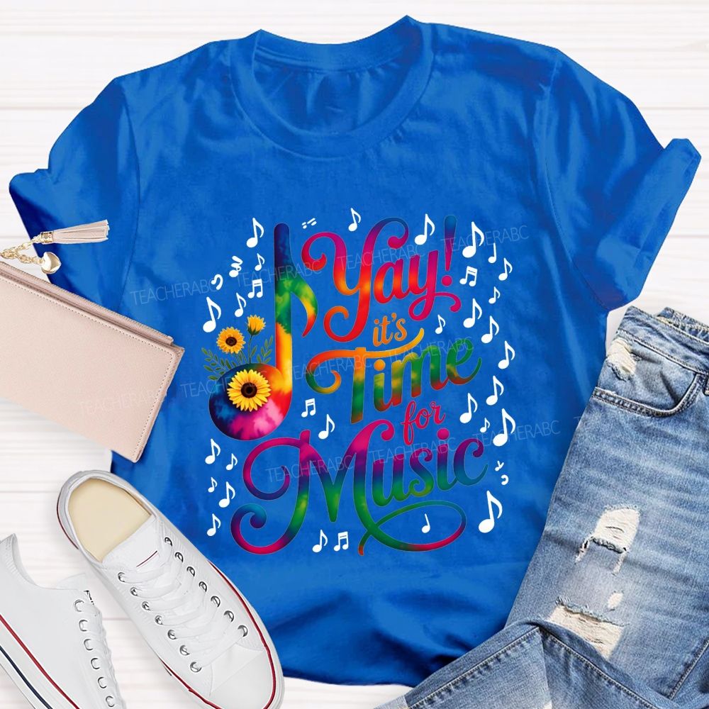 Yay It'S Time For Music Tie‑Dye Sunflower Music Note Teacher T-shirt