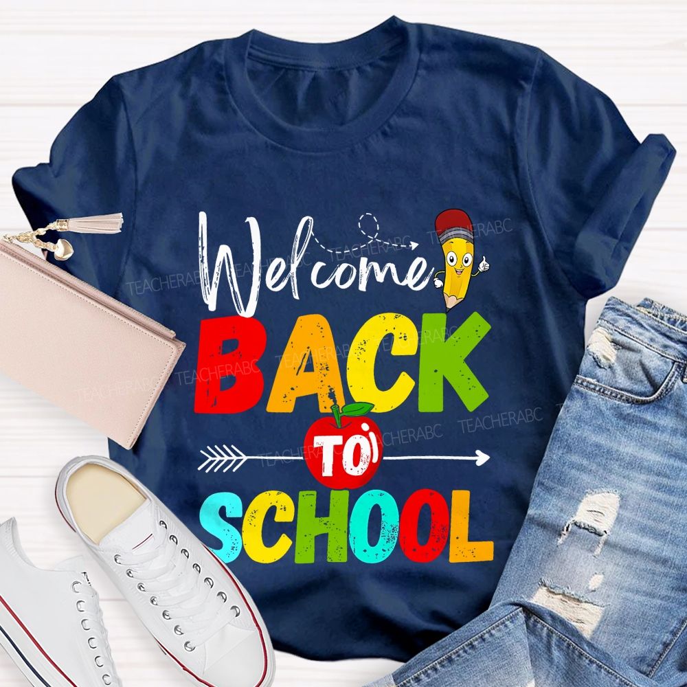Welcome Back To School Apple Pencil Colorful Letters Teacher T-Shirt