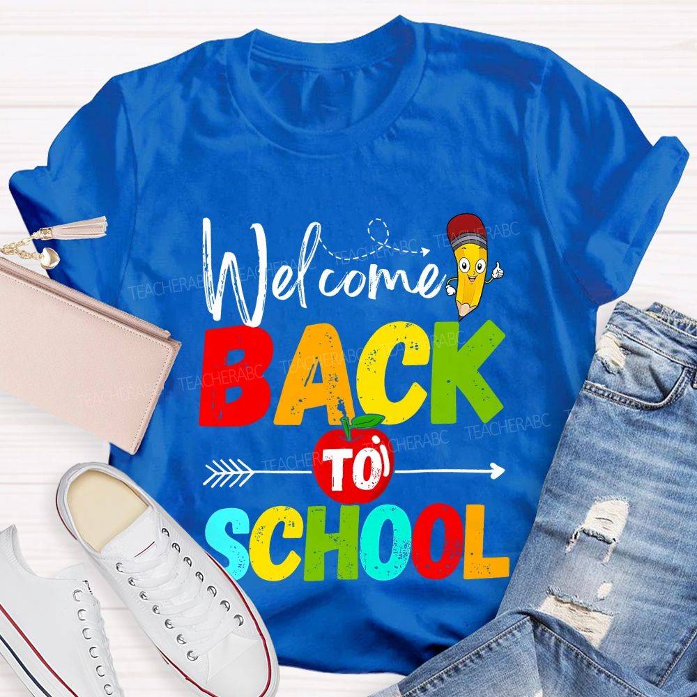 Welcome Back To School Apple Pencil Colorful Letters Teacher T-Shirt