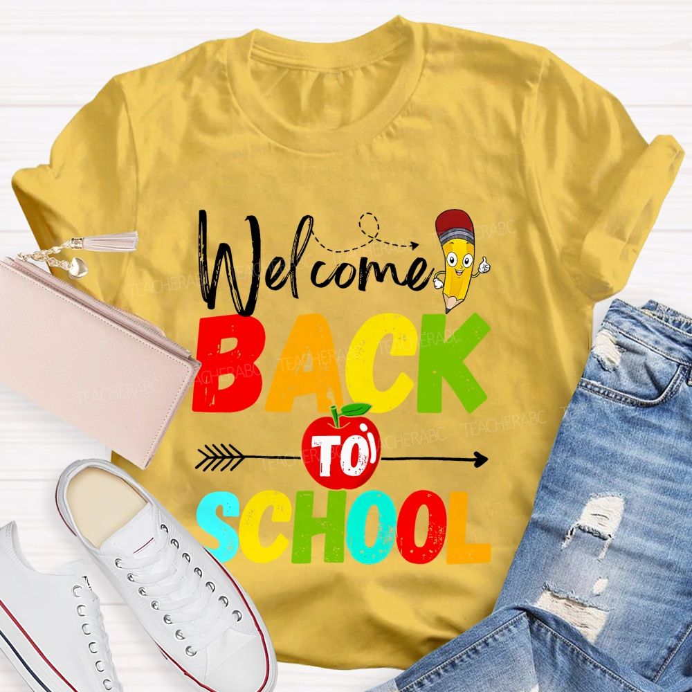Welcome Back To School Apple Pencil Colorful Letters Teacher T-Shirt