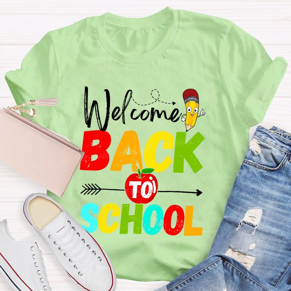 Welcome Back To School Apple Pencil Colorful Letters Teacher T-Shirt