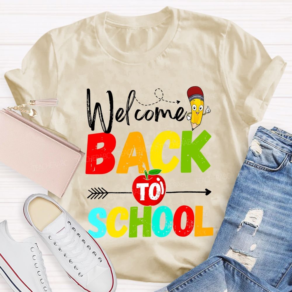 Welcome Back To School Apple Pencil Colorful Letters Teacher T-Shirt
