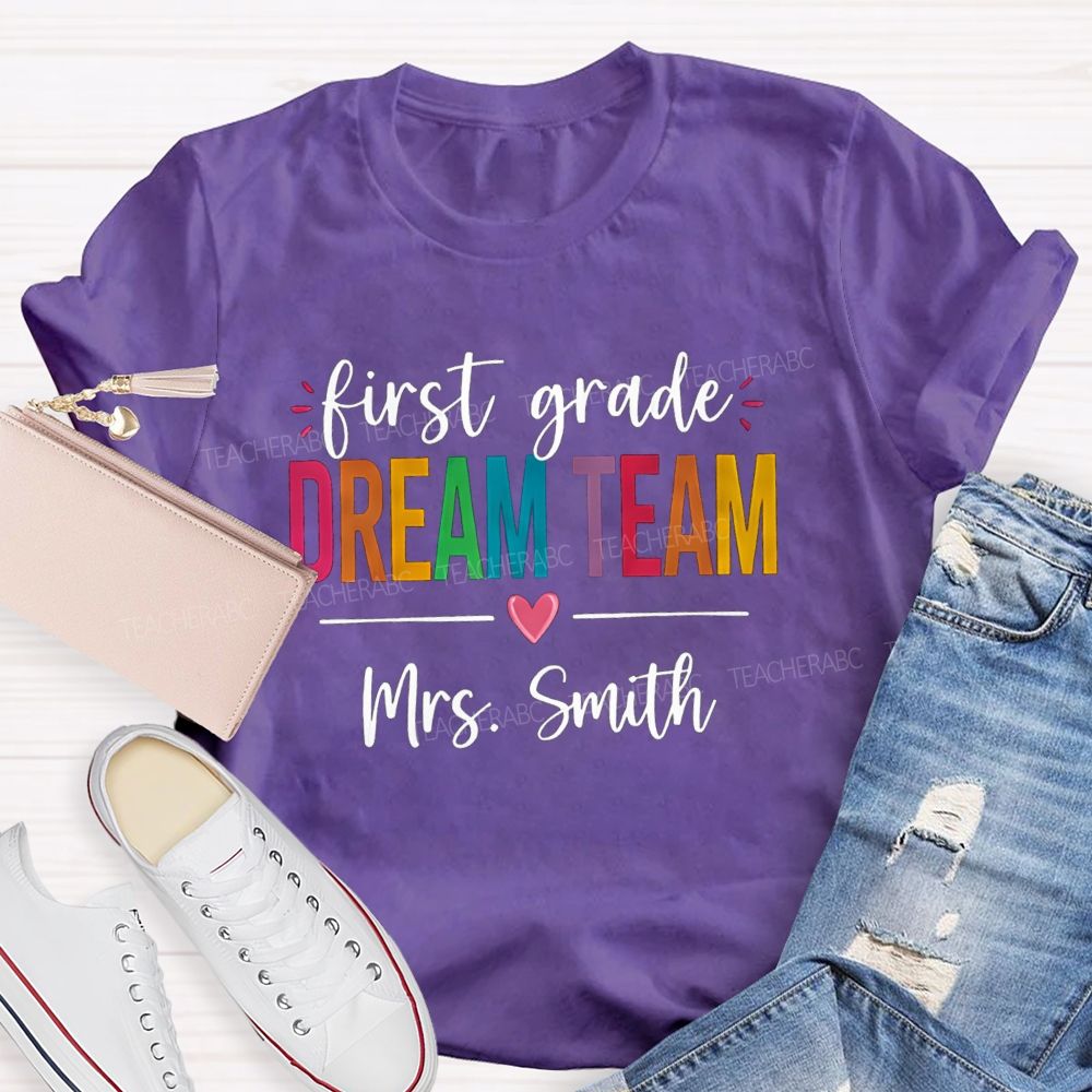 Personalized Grade And Name Dream Team With Heart Back To School Teacher T-Shirt