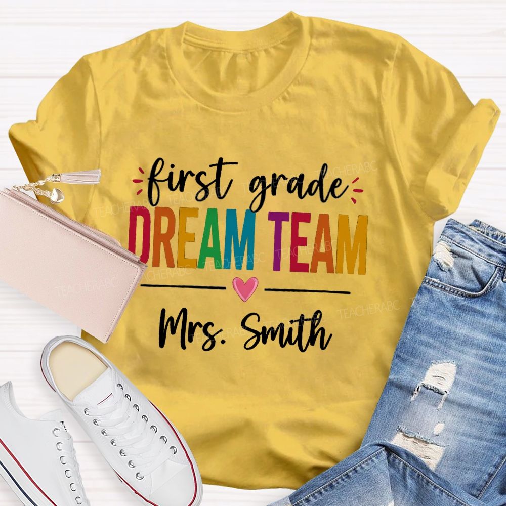 Personalized Grade And Name Dream Team With Heart Back To School Teacher T-Shirt