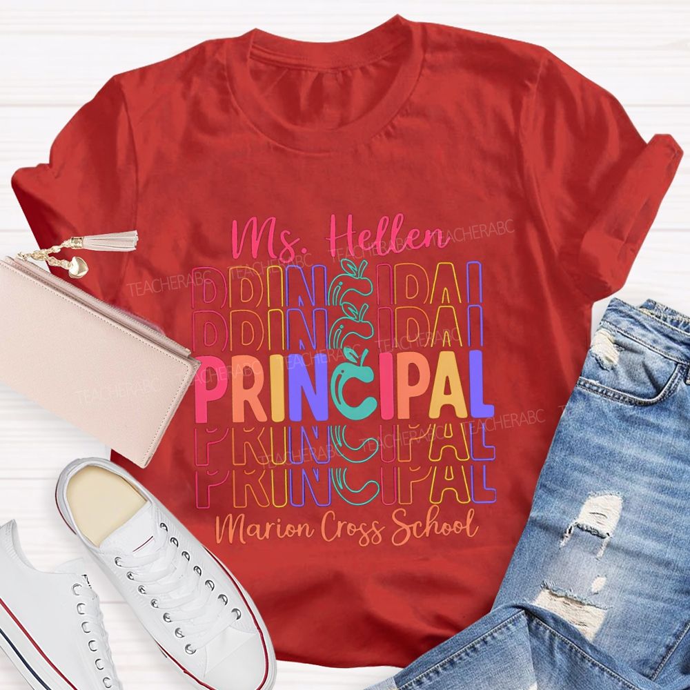 Personalized School Name And Principal Name Teacher T-Shirt