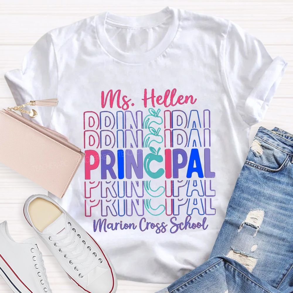 Personalized School Name And Principal Name Teacher T-Shirt
