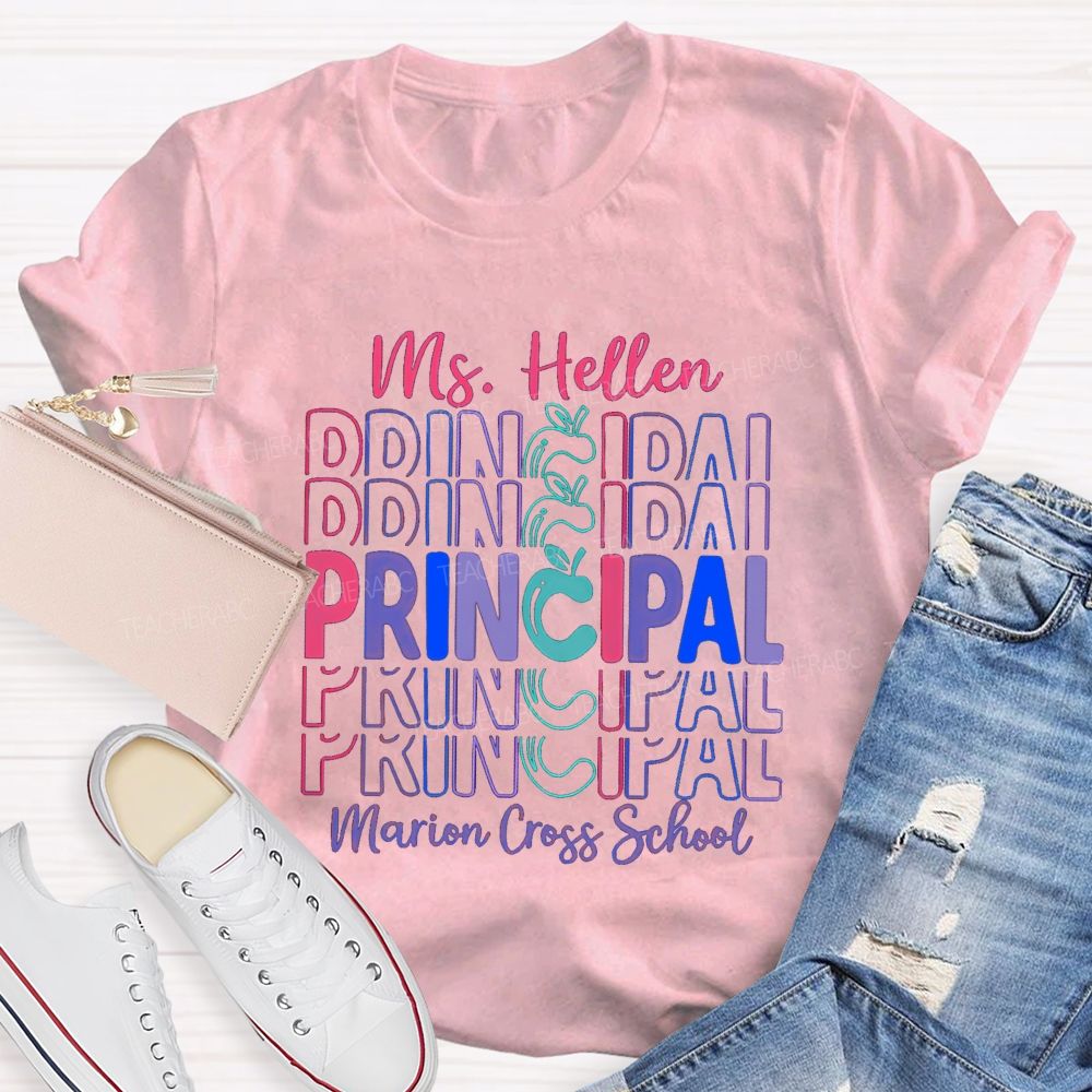 Personalized School Name And Principal Name Teacher T-Shirt