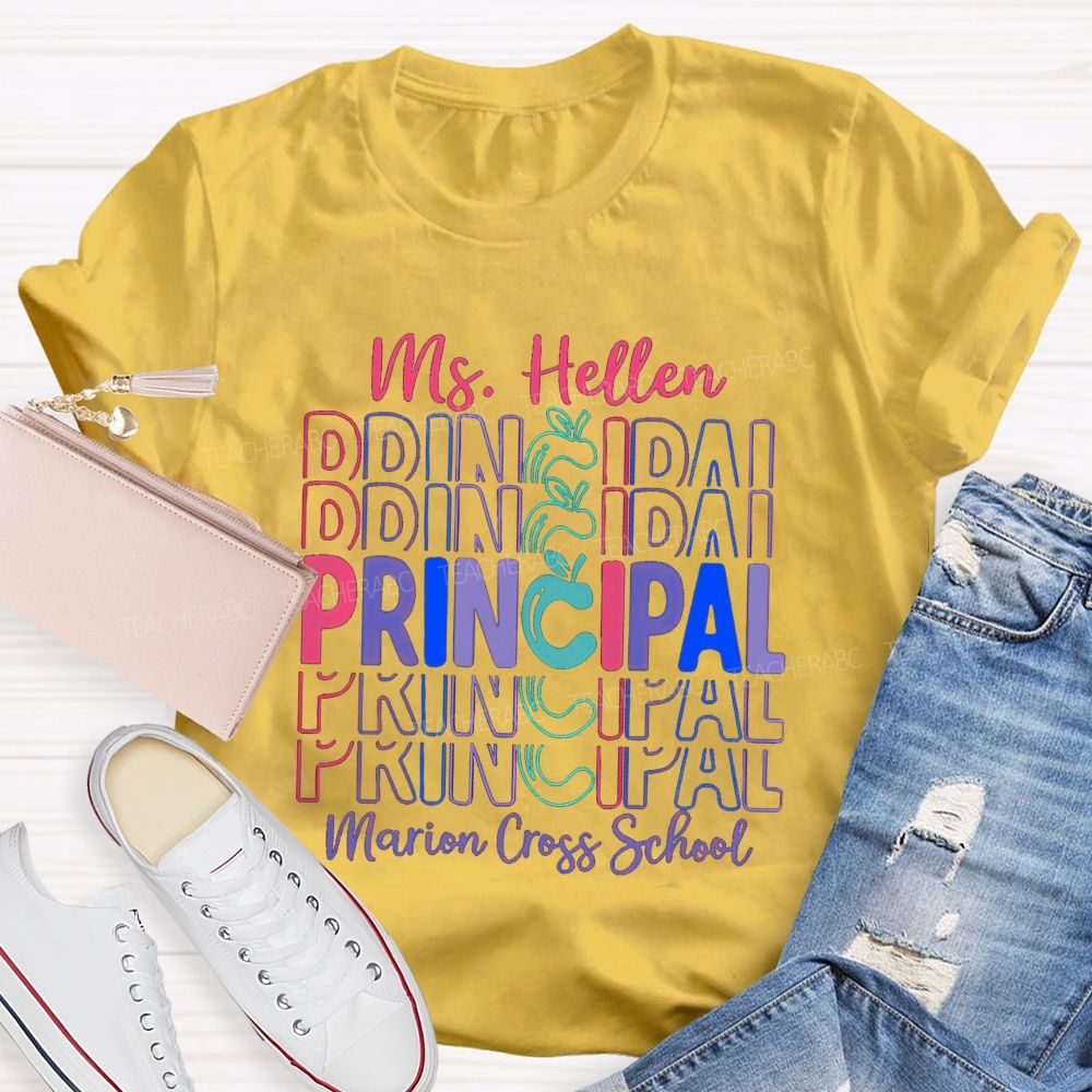 Personalized School Name And Principal Name Teacher T-Shirt