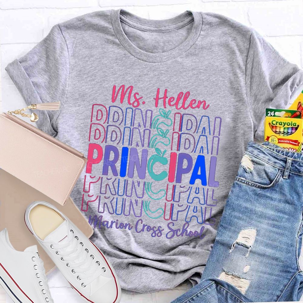Personalized School Name And Principal Name Teacher T-Shirt