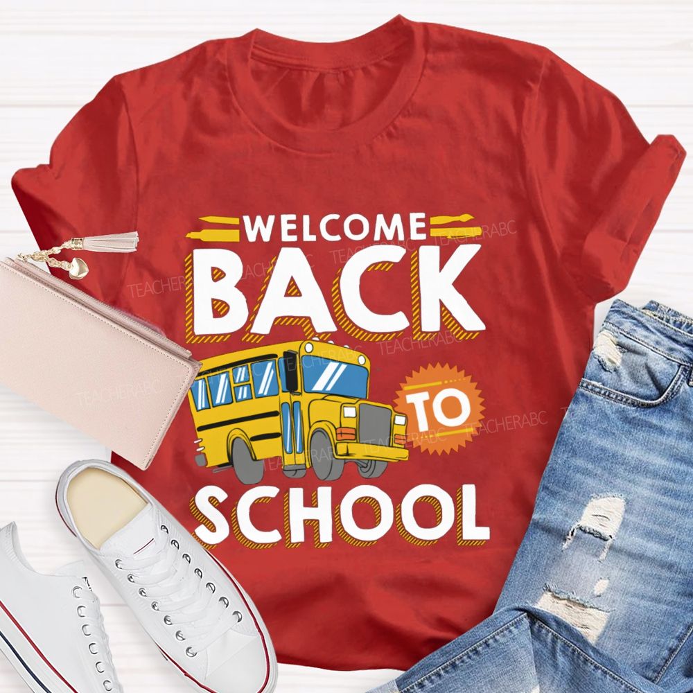 Welcome Back To School Yellow School Bus Teacher T-Shirt