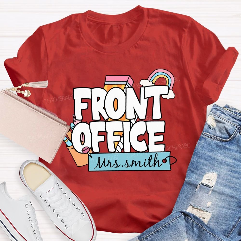 Personalized Name Front Office Rainbow Pencil Back To School Teacher T-Shirt