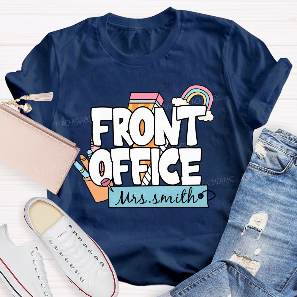 Personalized Name Front Office Rainbow Pencil Back To School Teacher T-Shirt