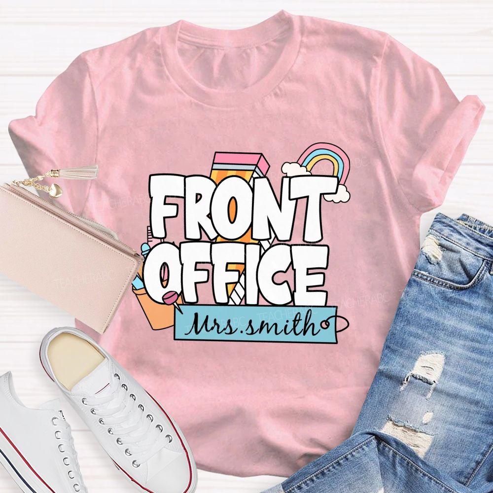 Personalized Name Front Office Rainbow Pencil Back To School Teacher T-Shirt