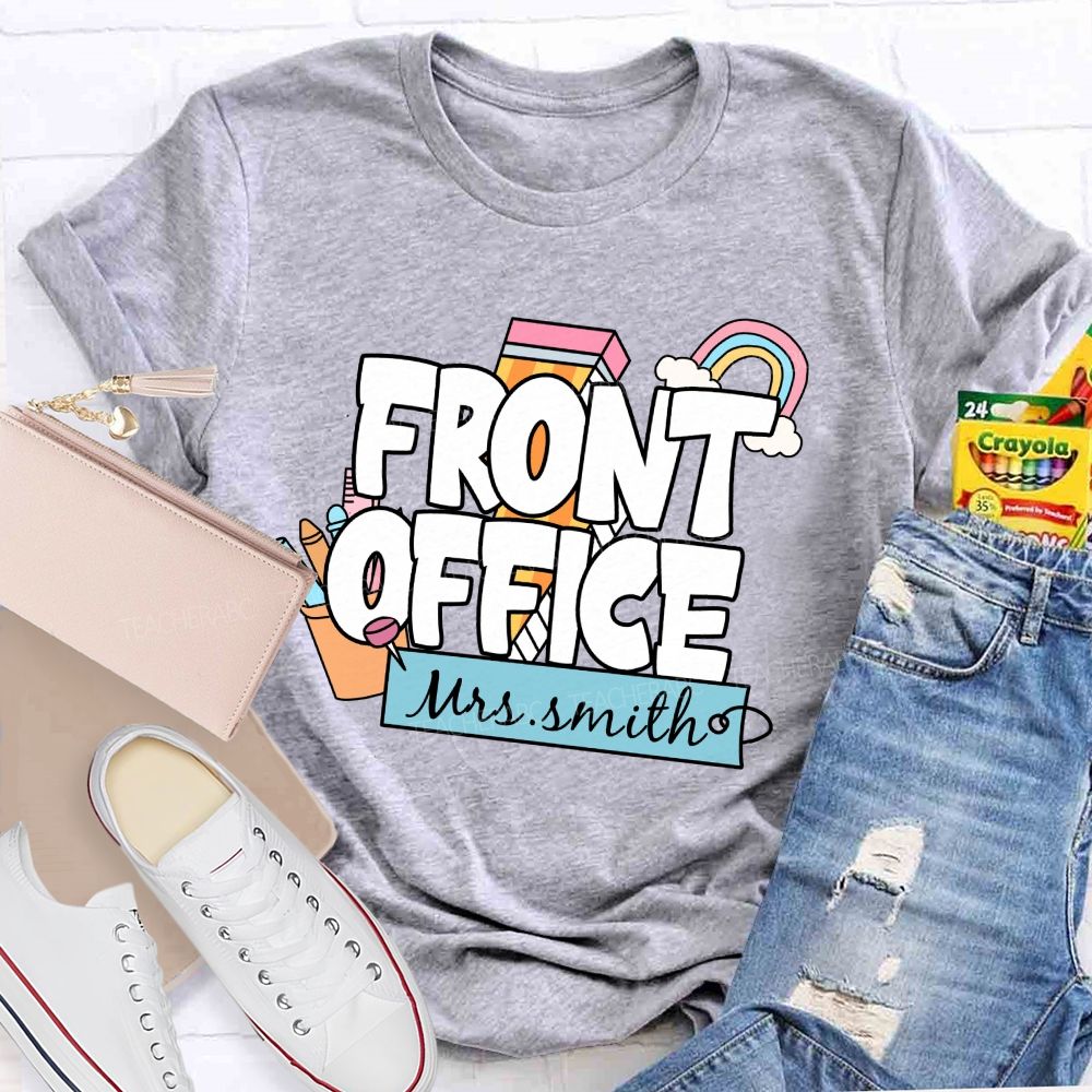 Personalized Name Front Office Rainbow Pencil Back To School Teacher T-Shirt