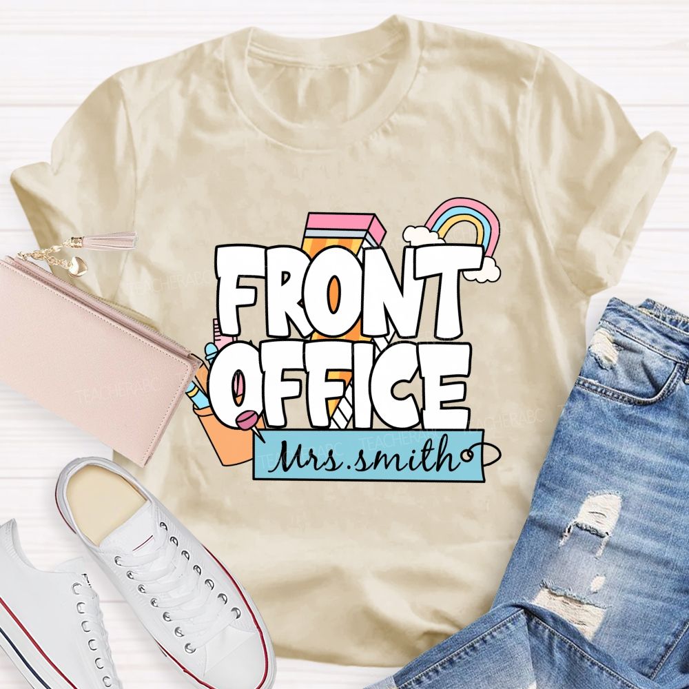 Personalized Name Front Office Rainbow Pencil Back To School Teacher T-Shirt