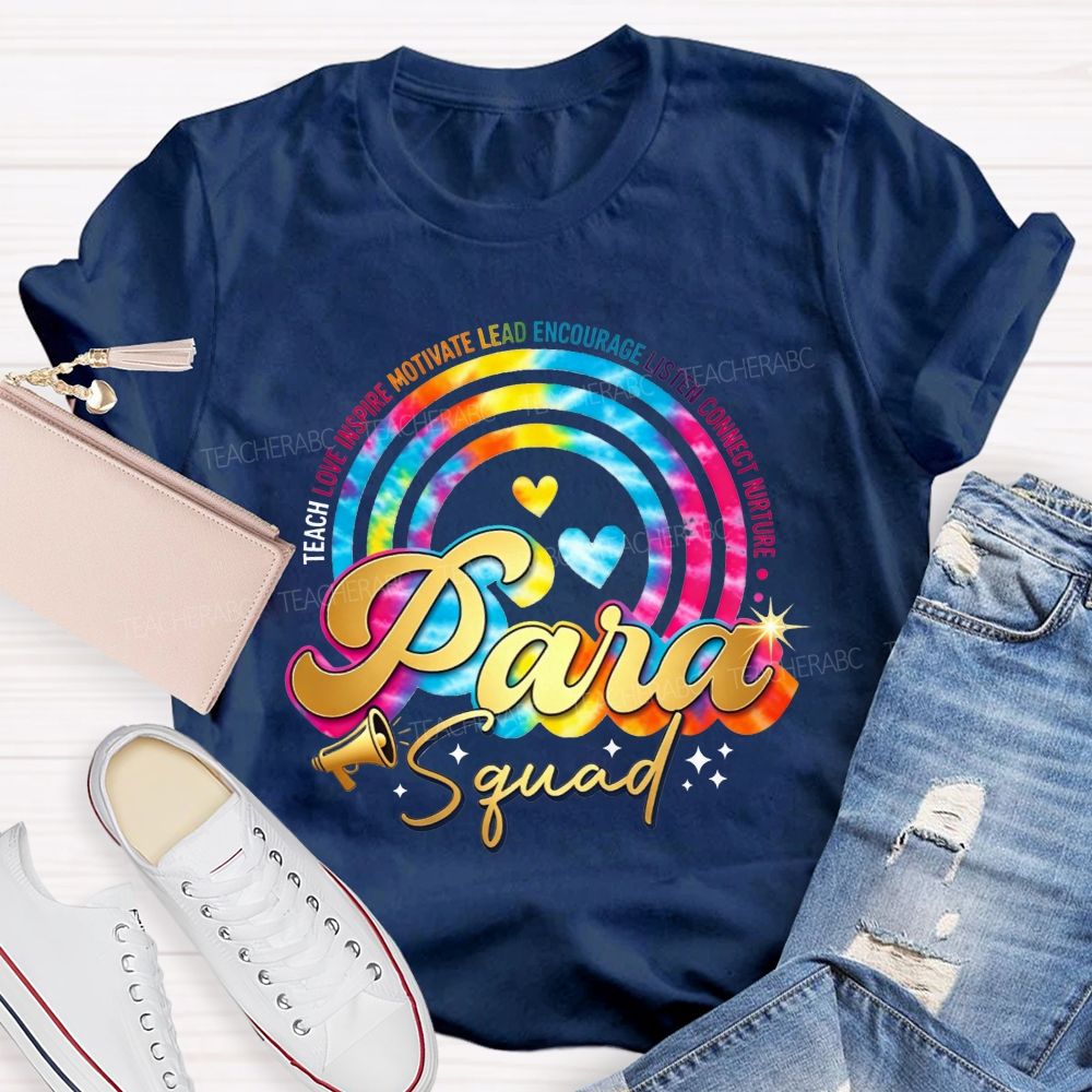 Para Squad Tie Dye Rainbow Circle Teach Love Inspire Teacher T-shirt