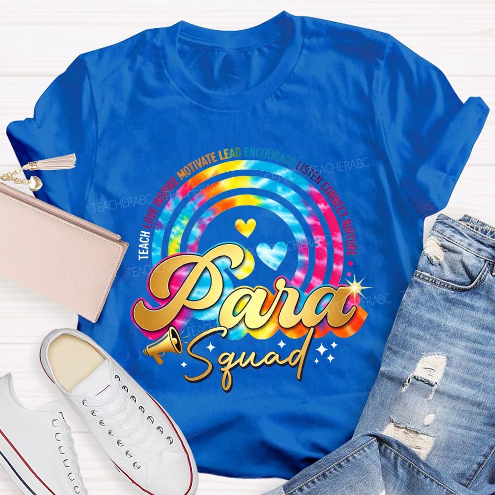 Para Squad Tie Dye Rainbow Circle Teach Love Inspire Teacher T-shirt