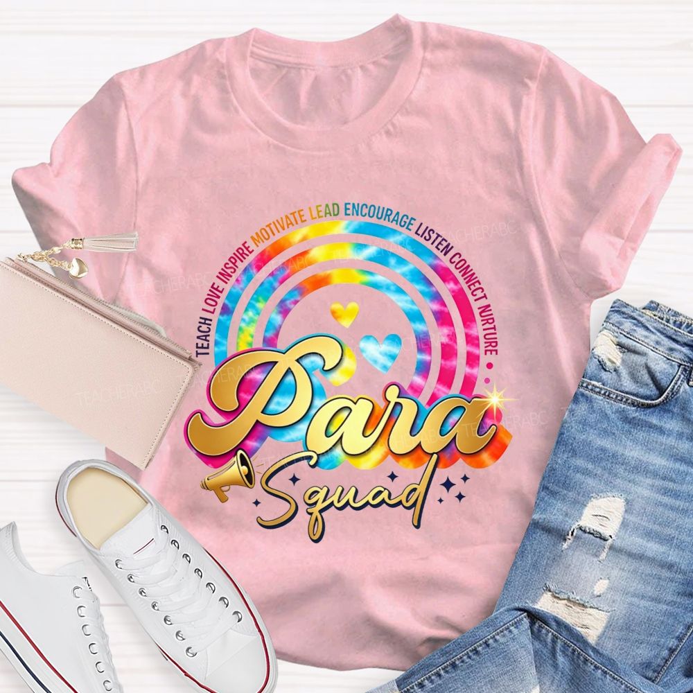 Para Squad Tie Dye Rainbow Circle Teach Love Inspire Teacher T-shirt