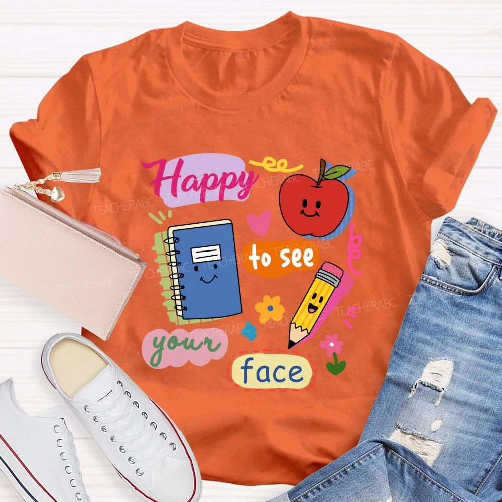 Happy To See Your Face Smile Apple Notebook Teacher T-Shirt