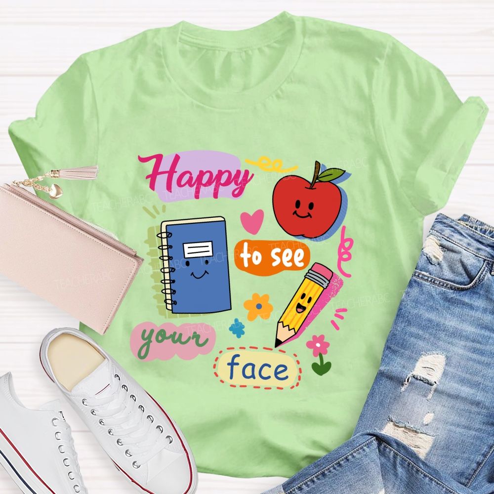 Happy To See Your Face Smile Apple Notebook Teacher T-Shirt