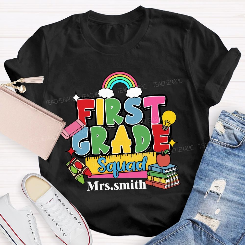 Personalized Grade And Name First Grade Squad Rainbow Teacher T-Shirt