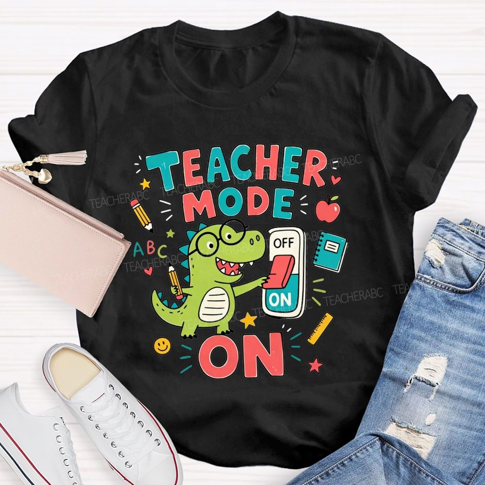 Teacher Mode On Cute Green Dinosaur Glasses Teacher T-shirt