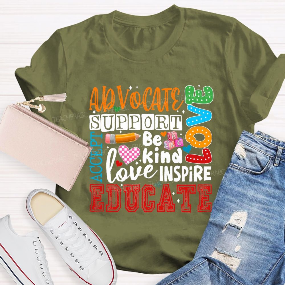 Advocate Support Accept  Be Kind Love Inspire Special Education  Teacher T-Shirt