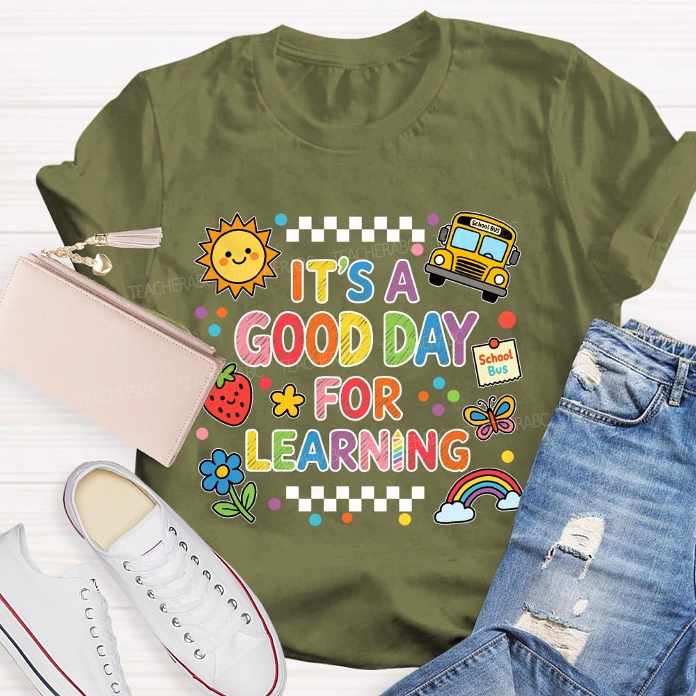 It'S A Good Day For Learning In Sunny Days Teacher T-Shirt