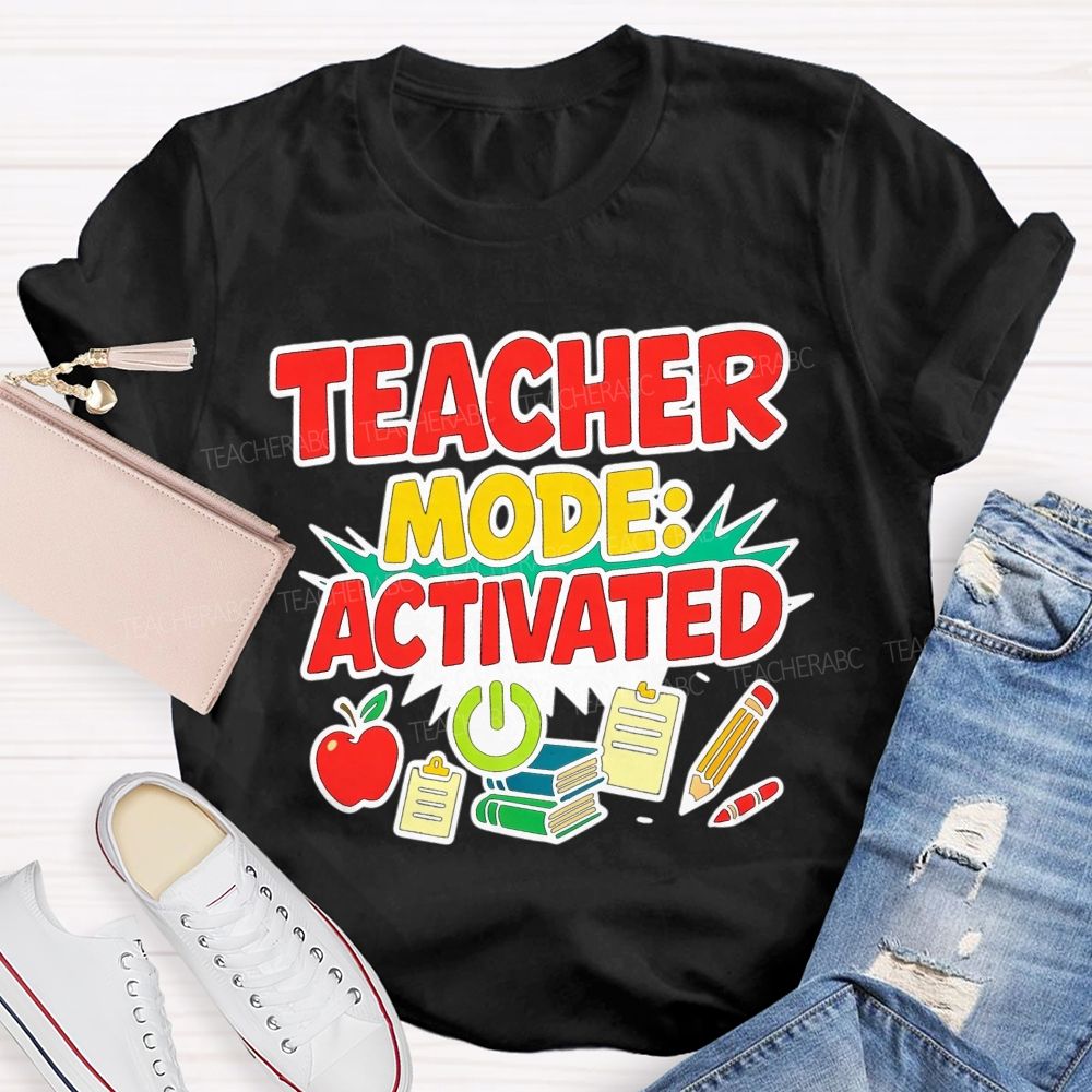 Teacher Mode Activated Teacher T-shirt