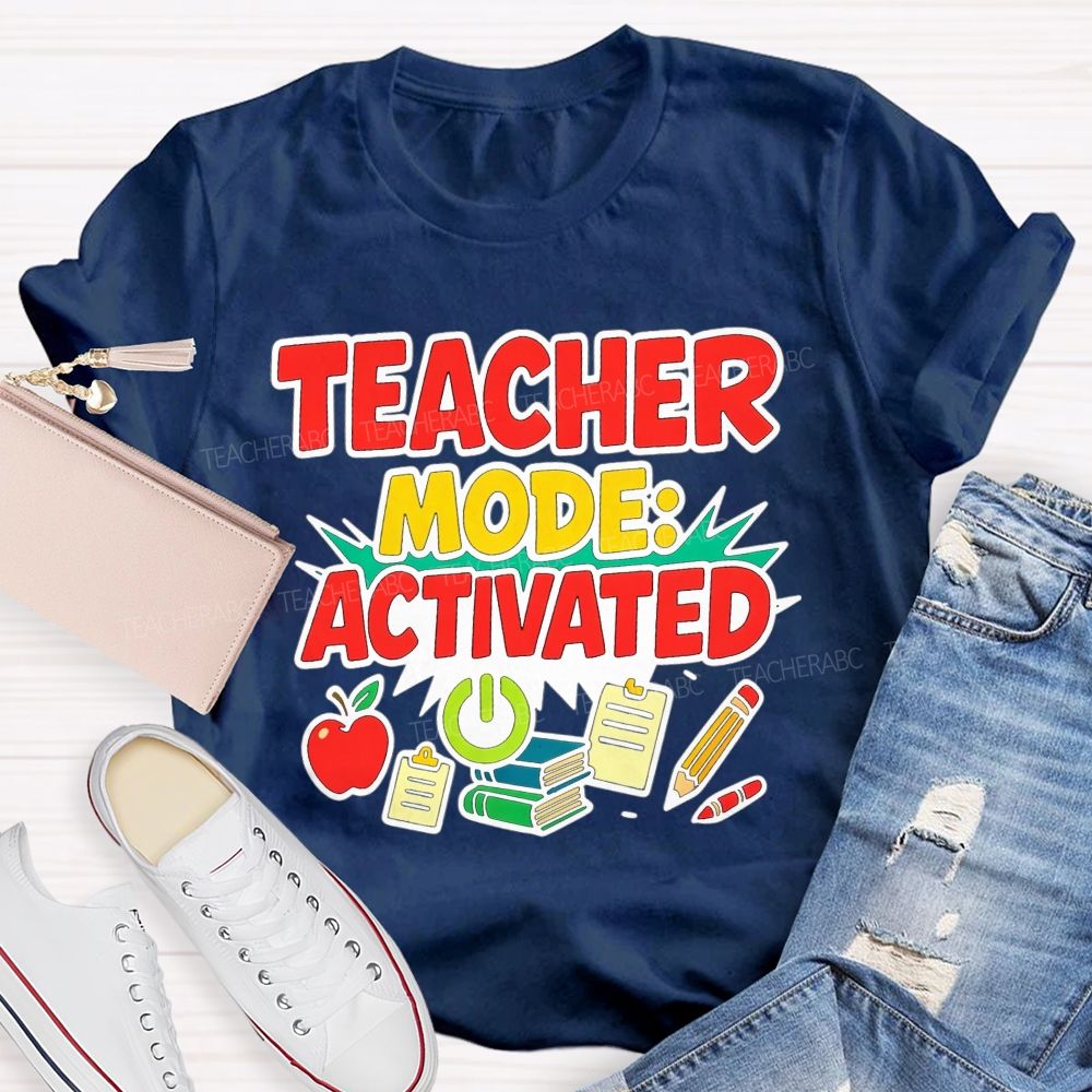 Teacher Mode Activated Teacher T-shirt