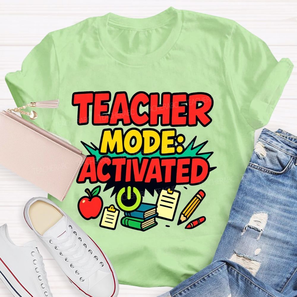 Teacher Mode Activated Teacher T-shirt