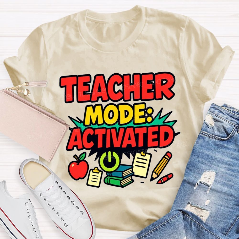 Teacher Mode Activated Teacher T-shirt