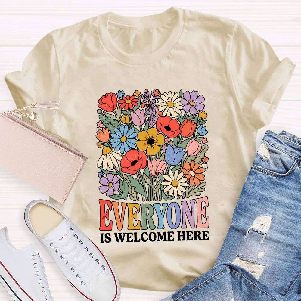 Everyone Is Welcome Here Inclusion Teacher T-shirt