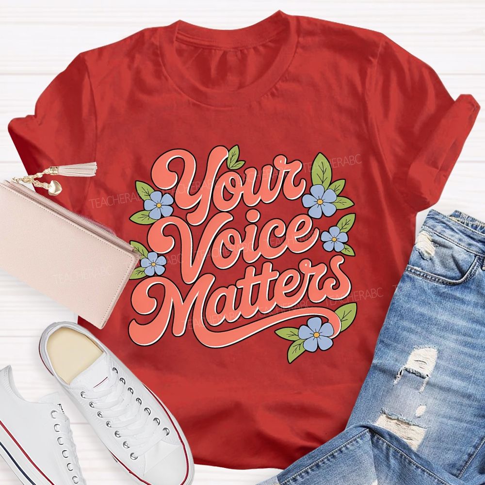 Your Voice Matters Slp Speech Therapist Teacher T-shirt