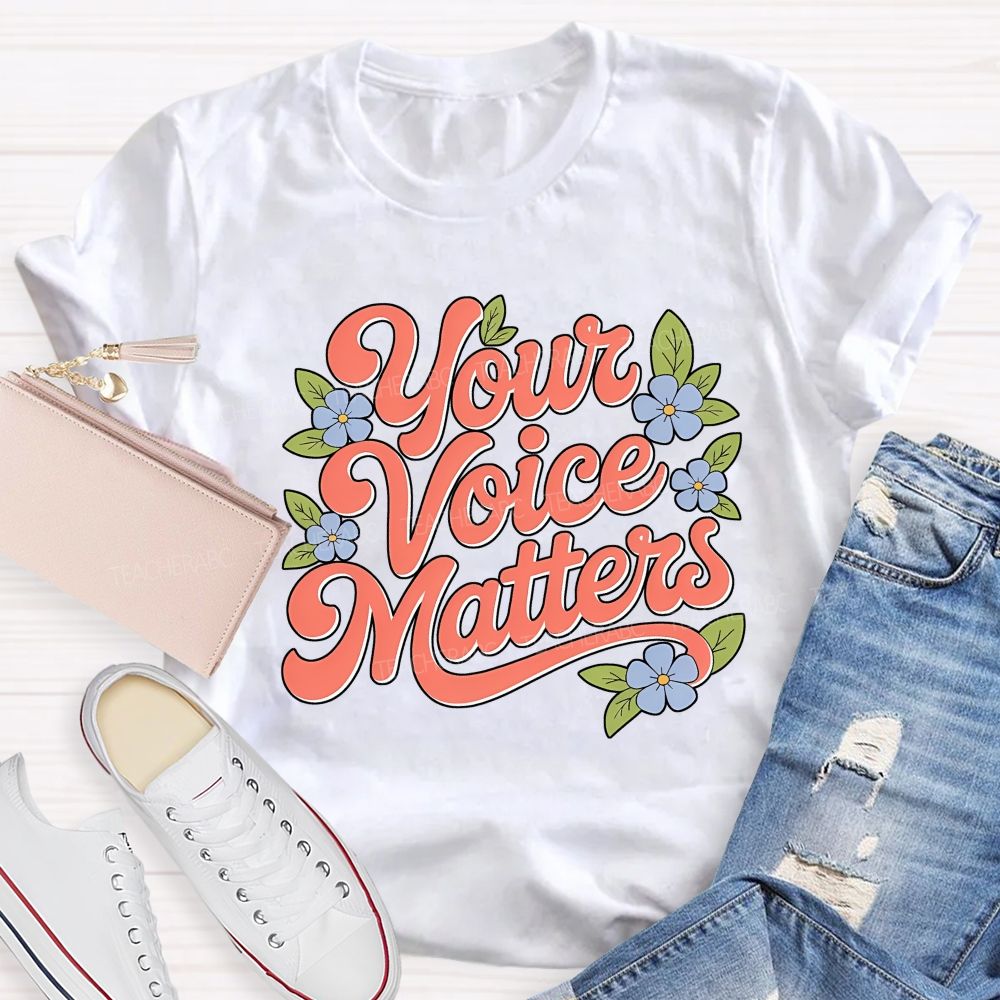 Your Voice Matters Slp Speech Therapist Teacher T-shirt