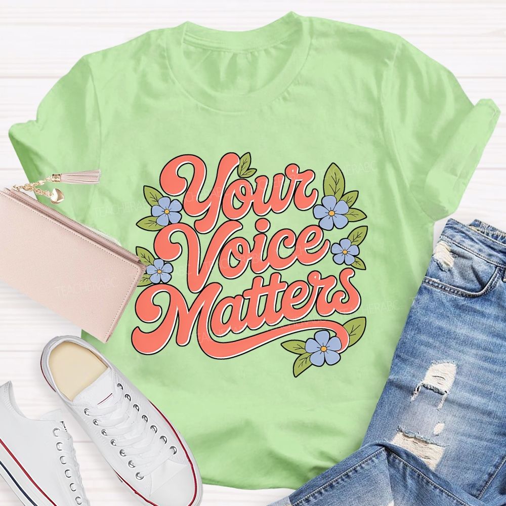 Your Voice Matters Slp Speech Therapist Teacher T-shirt
