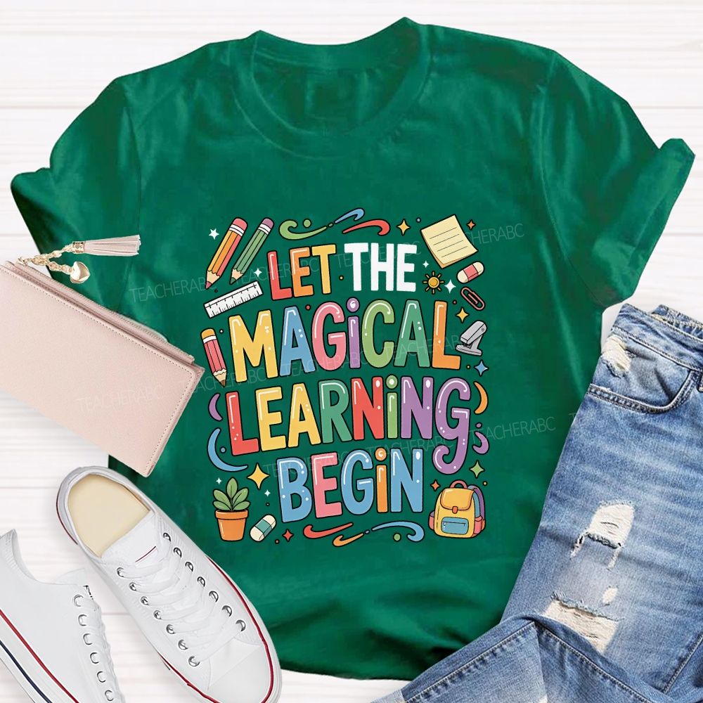 Let The Magical Learning Begin Teacher T-shirt