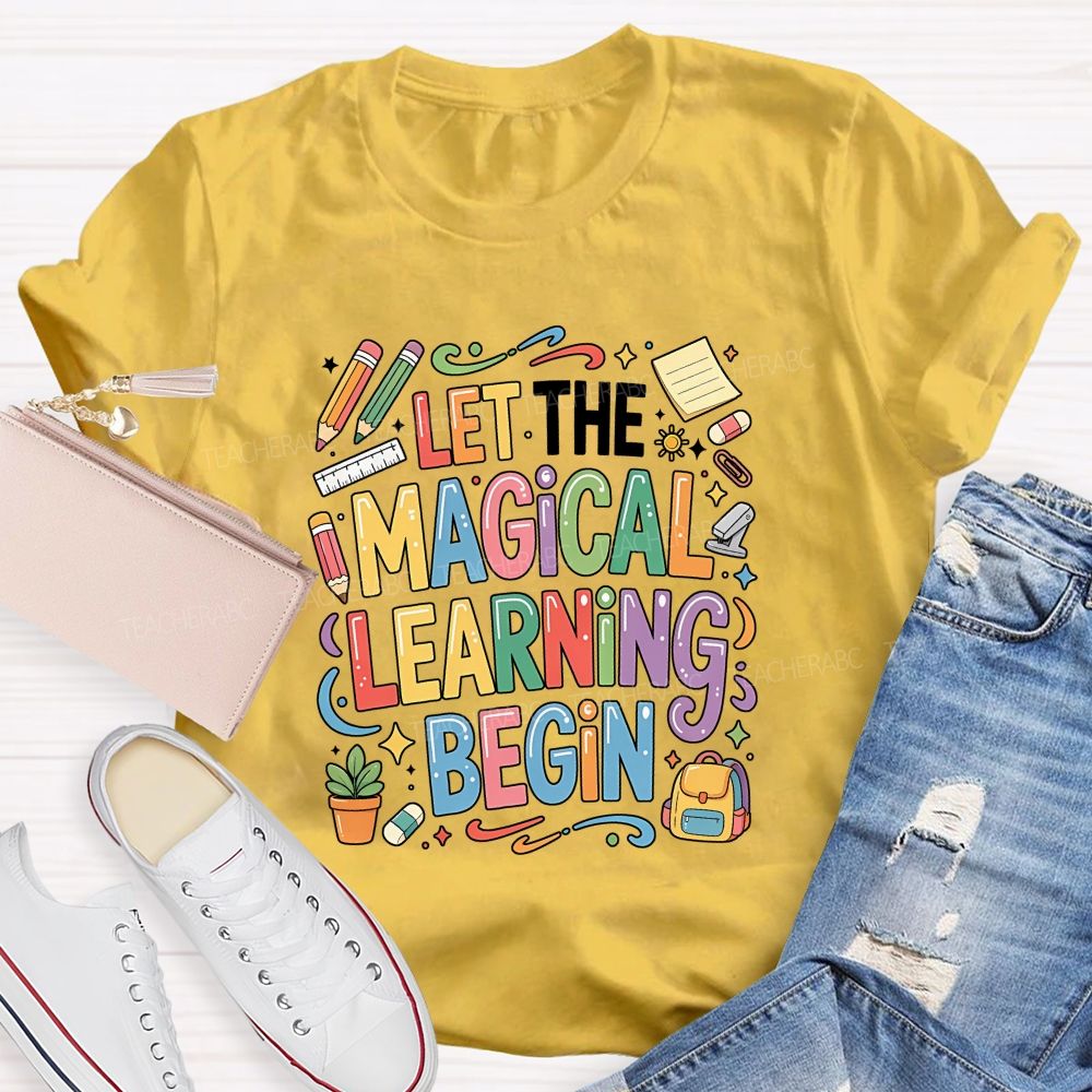 Let The Magical Learning Begin Teacher T-shirt