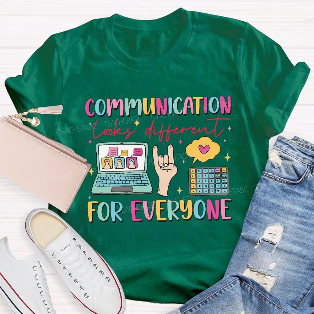 Communication Looks Different For Everyone Speech Therapist Teacher T-shirt