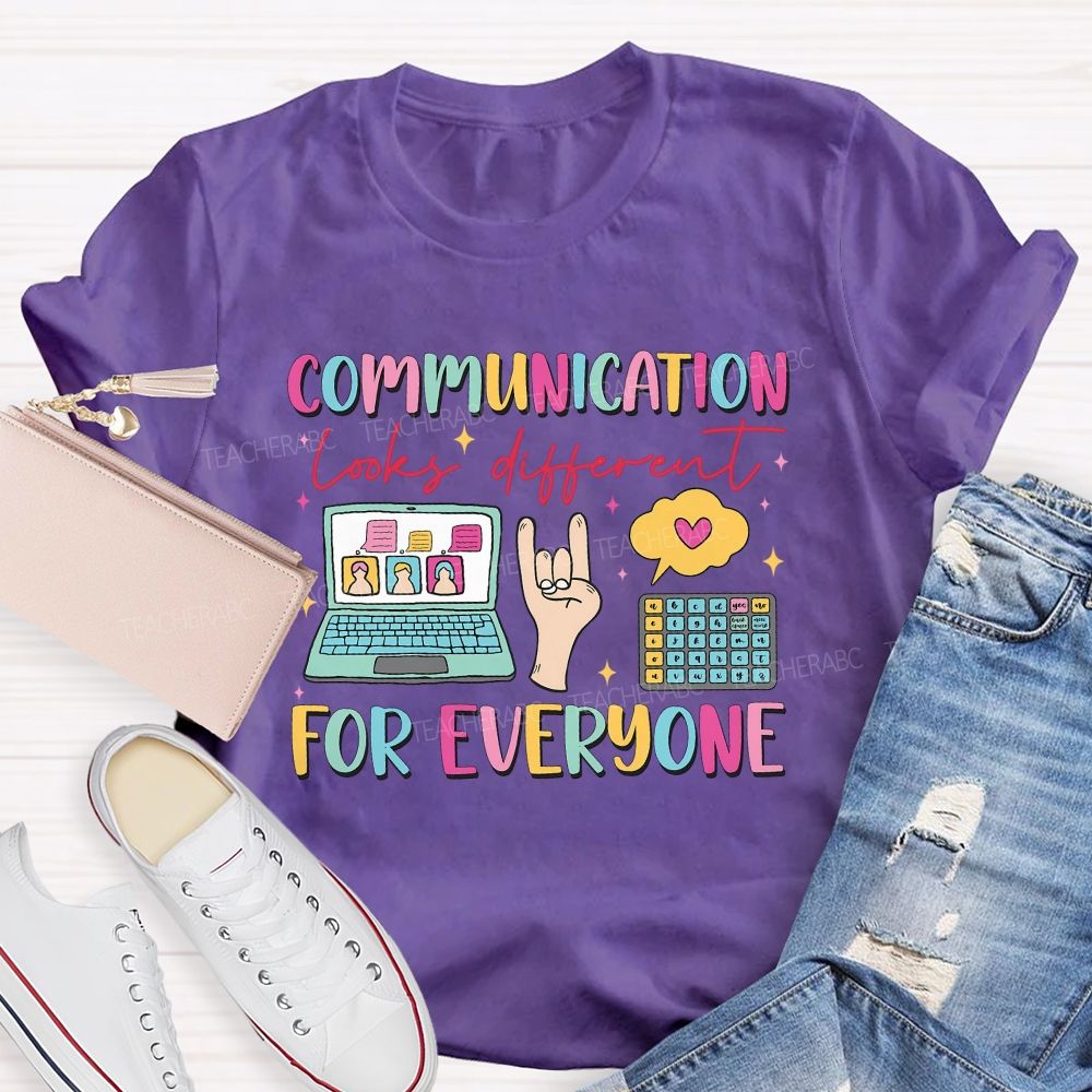 Communication Looks Different For Everyone Speech Therapist Teacher T-shirt