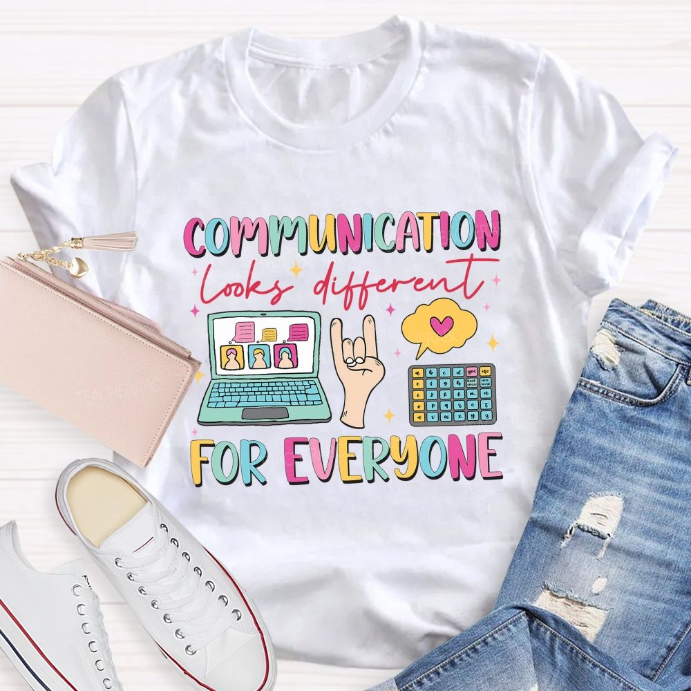 Communication Looks Different For Everyone Speech Therapist Teacher T-shirt