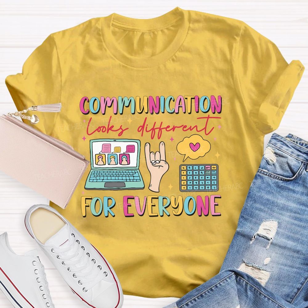 Communication Looks Different For Everyone Speech Therapist Teacher T-shirt
