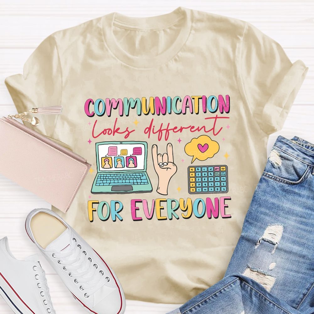 Communication Looks Different For Everyone Speech Therapist Teacher T-shirt