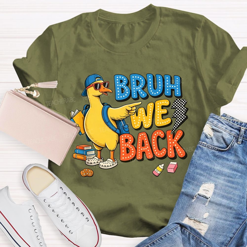 Bruh We Back Duck Crayon Cookie Teacher T-shirt