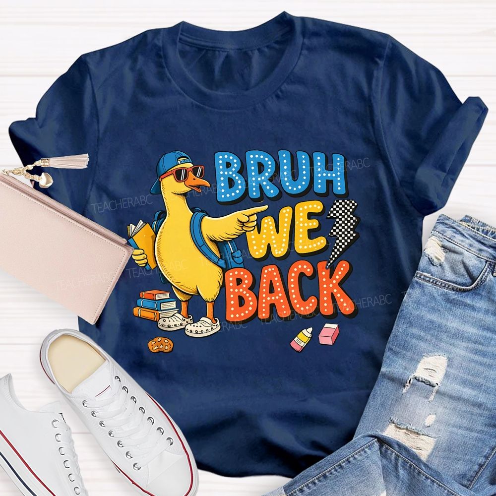 Bruh We Back Duck Crayon Cookie Teacher T-shirt